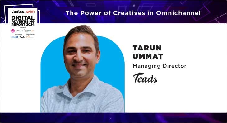 e4m-dentsu Digital Advertising Report 2024 Tarun Ummat Teads India?blur=25