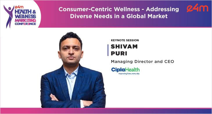 Shivam Puri Cipla Health e4m Health and Wellness Marketing Conference?blur=25