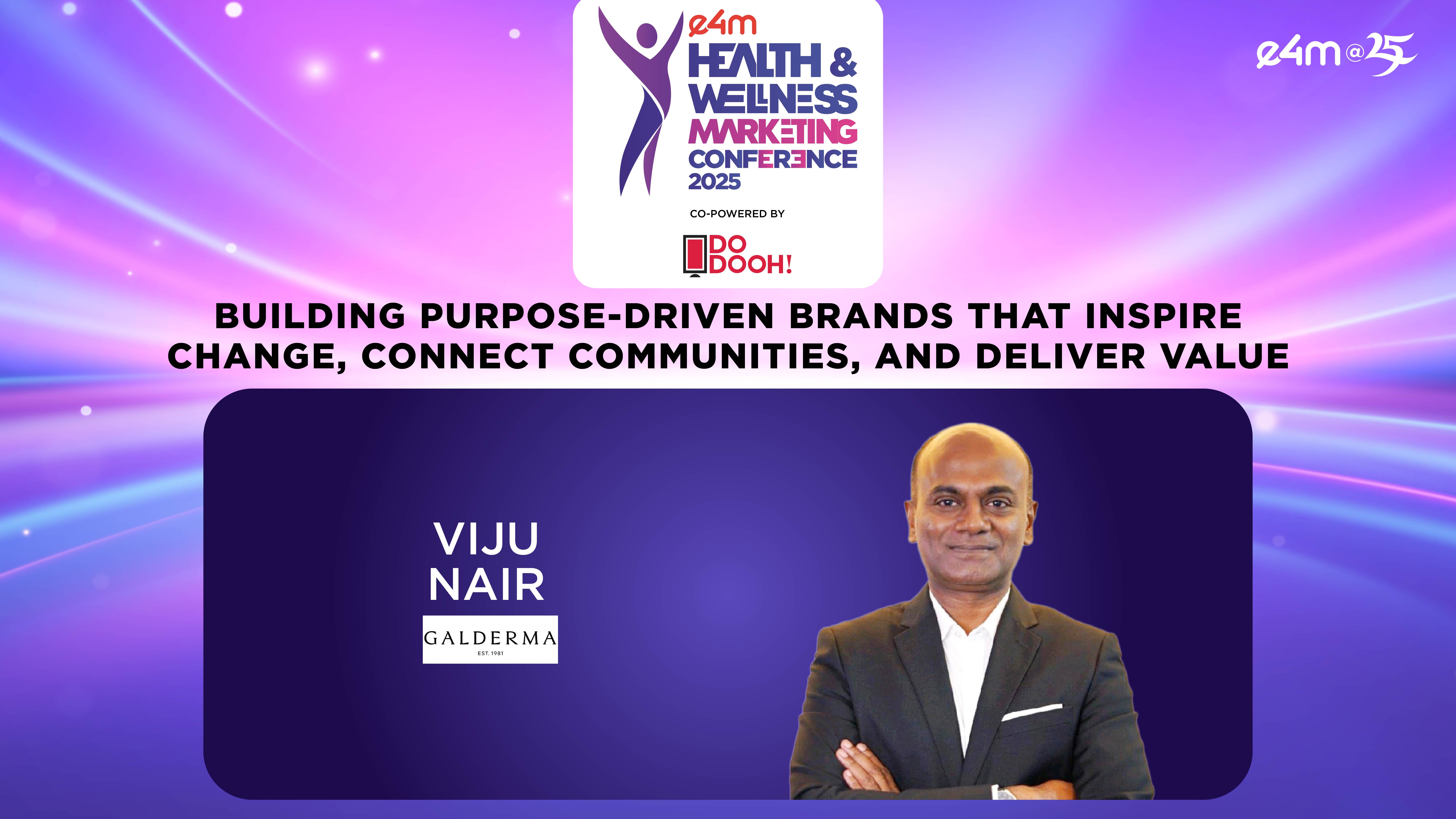 2025 edition of e4m Health and Wellness Marketing Conference, Viju Nair?blur=25