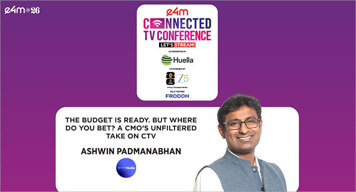 e4m CTV Conference 2026 , Ashwin Padmanabhan, WPP Media