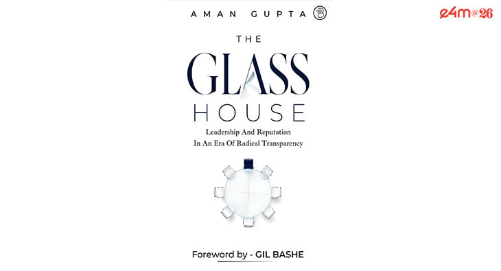 The Glass House: Leadership and Reputation in an Era of Radical Transparency