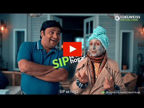 Edelweiss Mutual Fund says 'SIP Se Sab Hoga'?blur=25